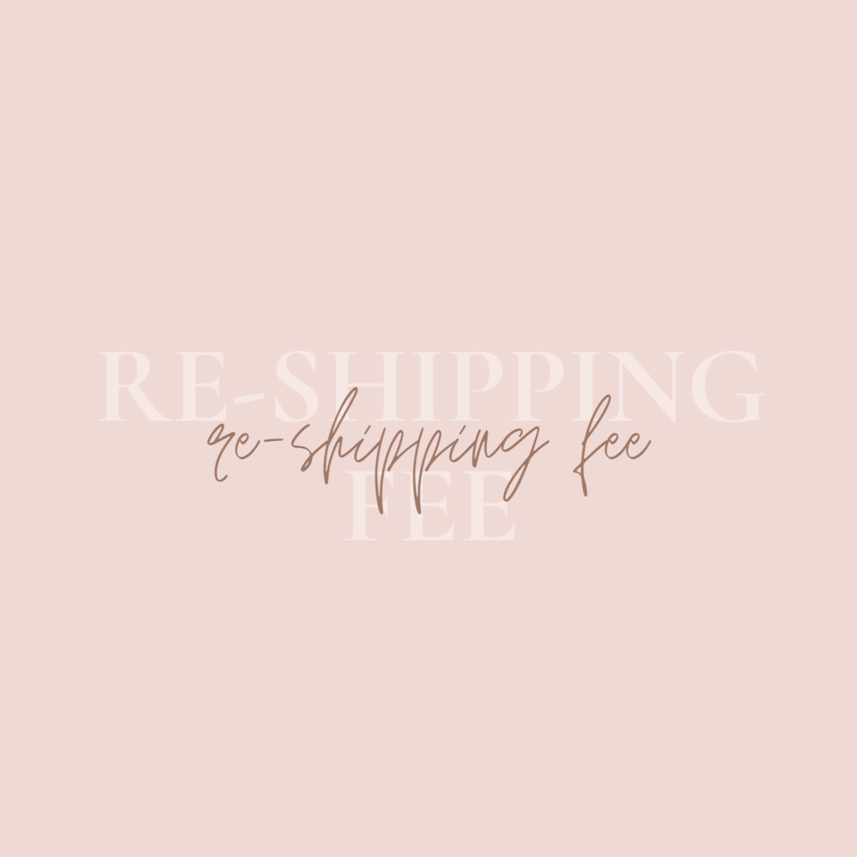 Re-Shipping Fee